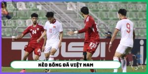 kèo bóng đá Việt Nam