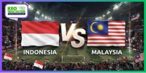 Soi Kèo Indonesia Vs Malaysia, 18H30 28/9, FIFA ASEAN Cup