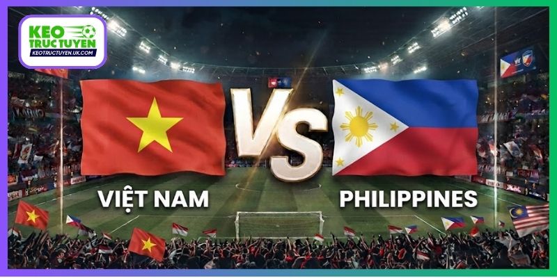 Soi Kèo Việt Nam Vs Philippines, 18h30 26/9, FIFA ASEAN Cup