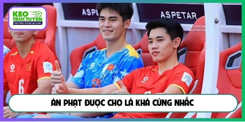 Án phạt được cho là khá cứng nhắc