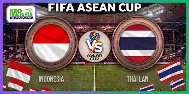 Nhận Định Indonesia Vs Thái Lan 20H00 5/10 FIFA ASEAN Cup